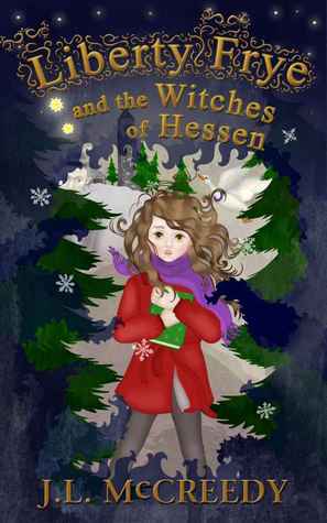 Read Liberty Frye and the Witches of Hessen (Liberty Frye, #1) - J.L. McCreedy file in PDF