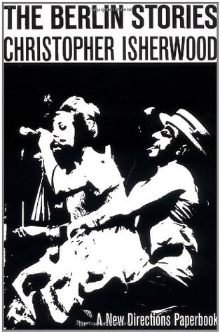 Read Online The Berlin Stories: The Last of Mr Norris/Goodbye to Berlin - Christopher Isherwood file in ePub