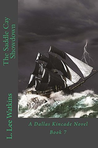 Full Download The Saddle Cay Showdown: A Dallas Kincade Novel Book 7 - L. Lee Watkins file in PDF