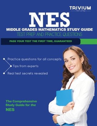 Full Download NES Middle Grades Mathematics Study Guide: Test Prep and Practice Questions - Trivium Test Prep | ePub