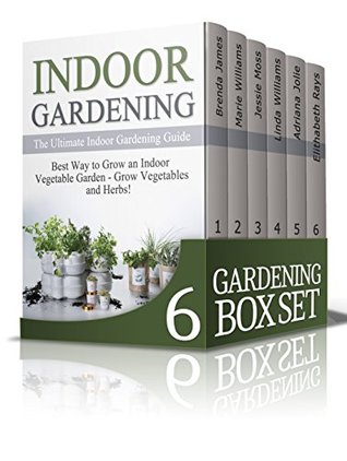 Download Gardening Box Set: The Ultimate Gardening Techniques for Beginners! Indoor Gardening, Container Gardening, Foraging, Natural Antibiotics and Antivirals Plus Bonus Book on Tiding Up & DIY Cleaning - Brenda James | ePub