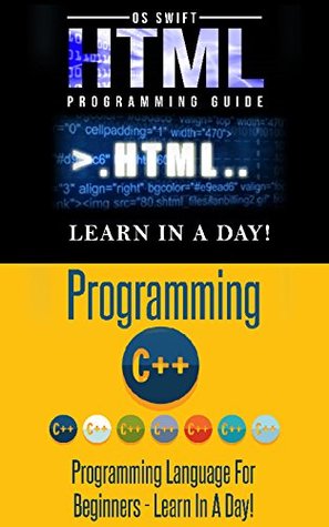 Read Computer Programming: HTML Programming and C    - Learn In A Day Series: Box Set Guide - Os Swift file in ePub