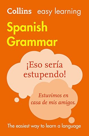 Full Download Easy Learning Spanish Grammar (Collins Easy Learning) - Collins file in PDF