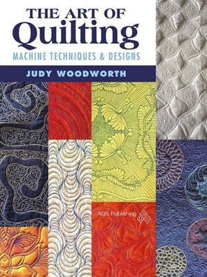 Download The Art of Quilting: Machine Techniques & Designs - Judy Woodworth | ePub