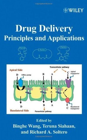 Read Drug Delivery: Principles and Applications (Wiley Series in Drug Discovery and Development) - Binghe Wang | PDF