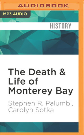 Read The Death Life of Monterey Bay: A Story of Revival - Stephen R. Palumbi | PDF