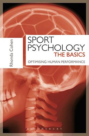 Read Sport Psychology: The Basics: Optimising Human Performance - Rhonda Cohen file in PDF
