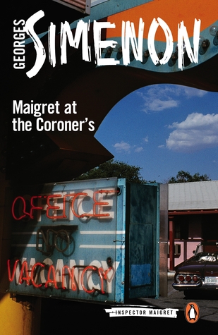 Read Online Maigret at the Coroner's: Inspector Maigret #32 - Georges Simenon | PDF