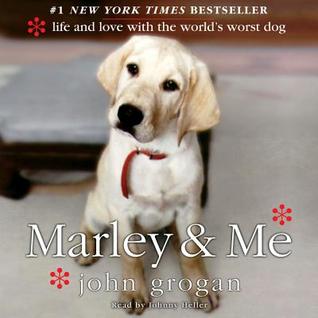 Read Online Marley & Me: Life and Love with the World's Worst Dog - John Grogan | PDF