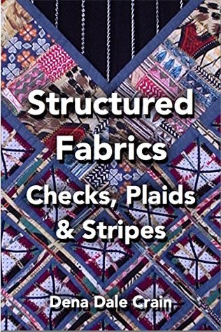 Download Structured Fabrics: Checks, Plaids and Stripes - Dena Dale Crain | PDF