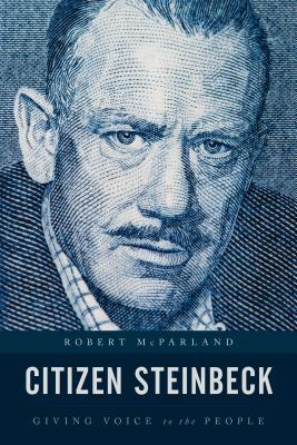 Read Online Citizen Steinbeck: Giving Voice to the People - Robert McParland file in ePub