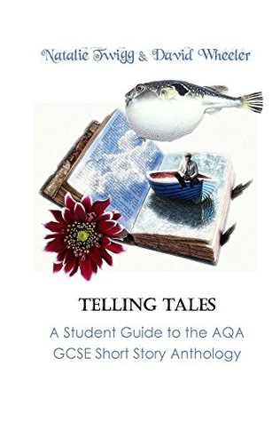 Full Download Telling Tales: A Student Guide to the AQA Short Story Anthology - Natalie Twigg | PDF