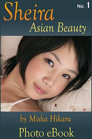 Read Sheira, Asian Beauty, No. 1: Asian Teen Sexy Girl - Misha Hikaru file in ePub