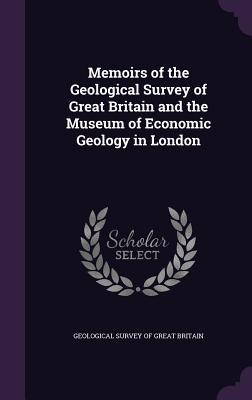 Download Memoirs of the Geological Survey of Great Britain and the Museum of Economic Geology in London - Geological Survey of the United Kingdom file in ePub