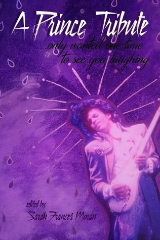 Download A Prince Tribute: only wanted one time to see you laughing - Sarah Frances Moran file in PDF