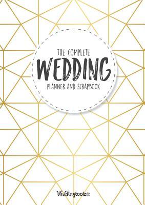 Read The Complete Wedding Planner and Scrapbook: Gold Geometric Style Cover - William C. Gibson | ePub