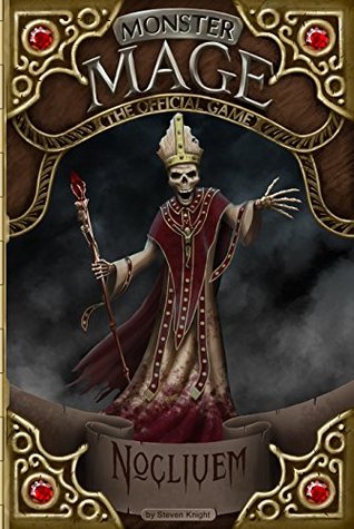 Read Online Monster Mage Nocliuem: Nocliuem (Monster Mage: The Official Game Book 1) - Steven Knight file in ePub