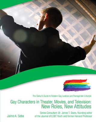 Read Gay Characters in Theater, Movies, and Television: New Roles, New Attitudes - Jaime A. Seba file in PDF