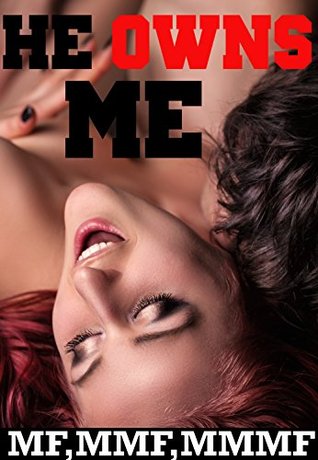 Full Download HE OWNS ME: NEW ADULT 43 SHORT STORIES BUNDLE, MMMMF GROUP PLAY FUN CRAZY TABOO COLLECTION - Sasha D Cruz | PDF