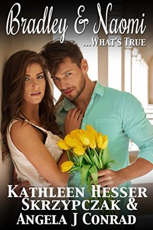 Full Download Bradley & Naomi, What's True (Vodka & Vice #4) - Kathleen Hesser Skrzypczak | PDF