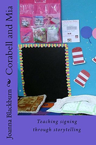 Read Online Corabell and Mia: sign language series (Teaching signing through storytelling Book 1) - Joanna Blackburn file in ePub