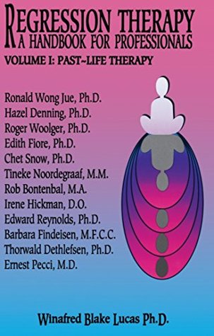 Download Regression Therapy: A Handbook For Professionals: Volume 1: Past - Life Therapy - Winifred Blake Lucas | ePub