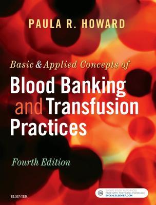 Full Download Basic & Applied Concepts of Blood Banking and Transfusion Practices - Paula R. Howard file in ePub