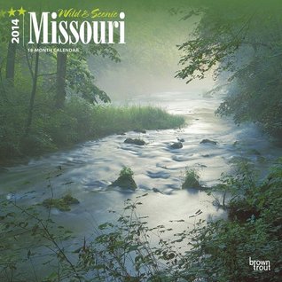Read Online Wild & Scenic Missouri 18-Month 2014 Calendar (Multilingual Edition) -  | PDF