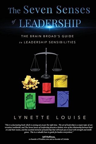 Download The Seven Senses of Leadership: The Brain Broad's Guide to Leadership Sensibilities - Lynette Louise | ePub
