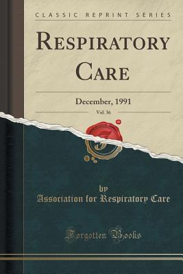 Download Respiratory Care, Vol. 36: December, 1991 (Classic Reprint) - Association for Respiratory Care file in ePub