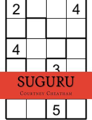 Read Suguru: 15x10 Suguru Puzzles Plus Techniques and Solutions to Help You Crack Them All (Volume 1) - Courtney Cheatham | ePub