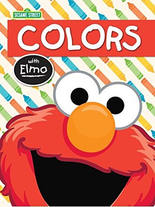 Read Online Sesame Street Educational Workbook - Colors with Elmo - Sesame Workshop | ePub
