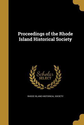 Full Download Proceedings of the Rhode Island Historical Society - Rhode Island Historical Society file in ePub