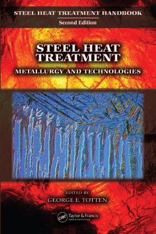 Full Download Steel Heat Treatment: Metallurgy and Technologies (Steel Heat Treatment Handbook, Second Edition) - George E. Totten file in PDF