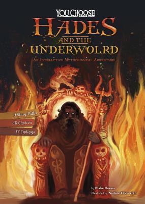 Full Download Hades and the Underworld: An Interactive Mythological Adventure - Blake Hoena | ePub