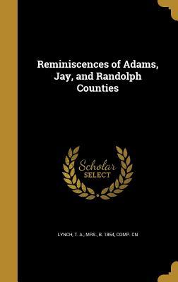 Download Reminiscences of Adams, Jay, and Randolph Counties - Mrs. T.A. Lynch file in PDF