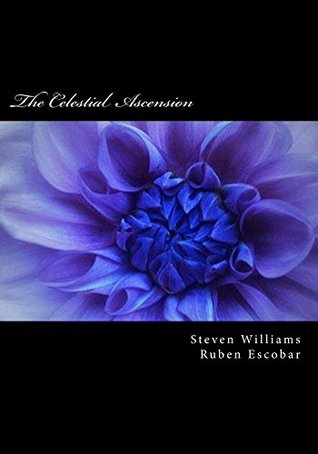 Read Online The Celestial Ascension (The Celestial Series) - Steven Williams file in ePub