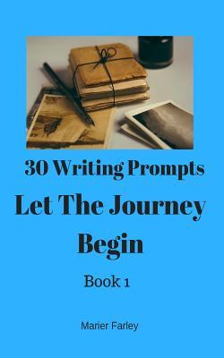 Download 30 Writing Prompts 30 Books: Let The Journey Begin - Marier Farley file in ePub