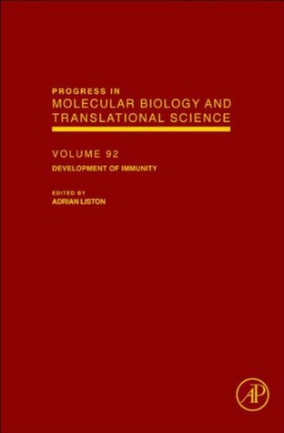 Full Download Development of T Cell Immunity: 92 (Progress in Molecular Biology and Translational Science) - Adrian Liston | PDF