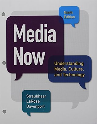 Download Media Now: Understanding Media, Culture, and Technology [with MindTap 1-Term Access Code] - Joseph Straubhaar | PDF
