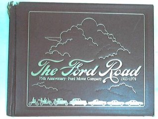 Full Download The Ford road: 75th anniversary, Ford Motor Company, 1903-1978 - Lorin Sorensen file in PDF