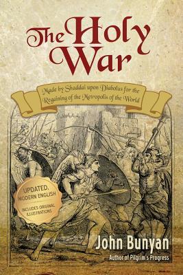 Read The Holy War: Updated, Modern English. More Than 100 Original Illustrations. - John Bunyan | ePub
