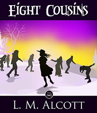 Download Eight Cousins: FREE A Little Princess By Frances Hodgson Burnett (JBS Classics - 100% Formatted, Illustrated) - Louisa May Alcott | PDF