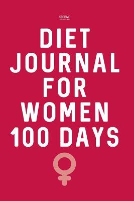 Full Download Diet Journal for Women 100 Days: Weight Loss Diary - Creative Food Diary Ideas file in ePub