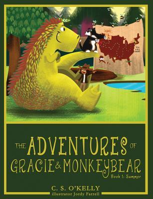 Full Download The Adventures of Gracie & MonkeyBear (Book 1: Summer) - C.S. O'Kelly file in PDF