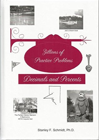 Read Life of Fred Zillions of Practice Problems Decimals and Percents - Stanley F. Schmidt | PDF