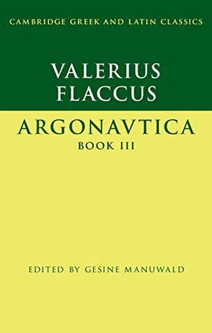 Full Download Valerius Flaccus: Argonautica Book III: 3 (Cambridge Greek and Latin Classics) - Valerius Flaccus | ePub
