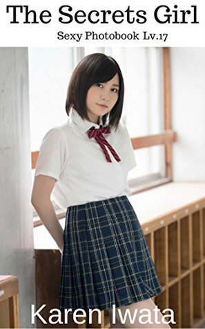 Read Sexy Photobook: The Secrets Girl Lv.17 (Japanese Girls,Sexy Photography,Sexy Erotica Stories,Japanese Girls Bikini Erotica,Erotica Photobook,Sexy Photography Free Book,) - KAZUKI RYO file in ePub