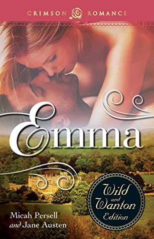 Download Emma: The Wild And Wanton Edition (Crimson Romance) - Micah Persell file in ePub