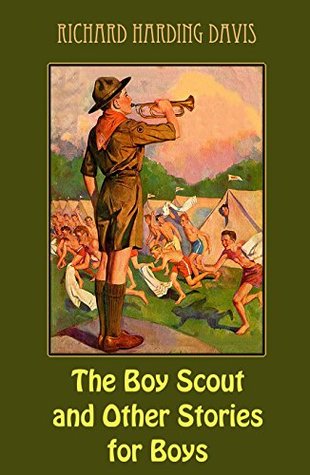 Read The Boy Scout and Other Stories for Boys (illustrated) - Richard Harding Davis file in ePub
